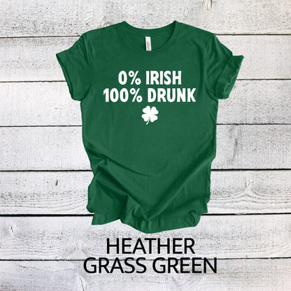 0% Irish 100% Drunk St. Patrick's Day T-shirt