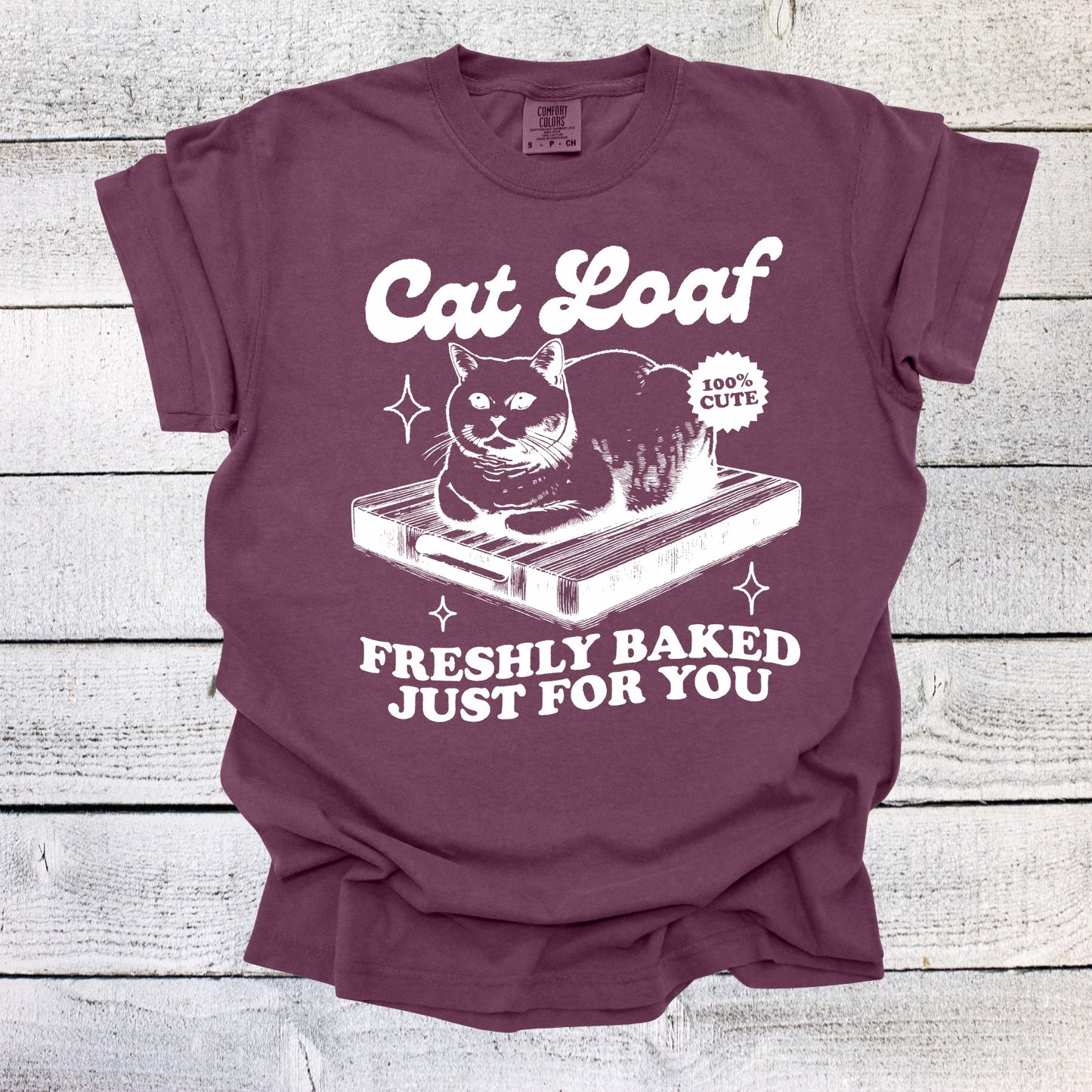 Cat Loaf Freshly Baked Just for You Shirt