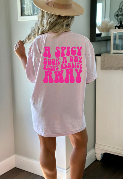 A Spicy Book a Day Keeps Reality Away Shirt