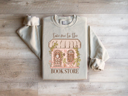 Take me to the Bookstore Sweatshirt