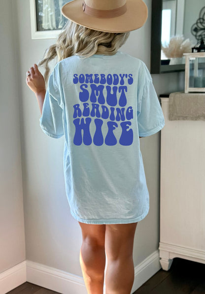 Somebody's Smut Reading Wife Shirt