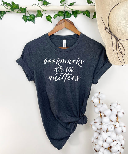 Bookmarks are for Quitters Shirt