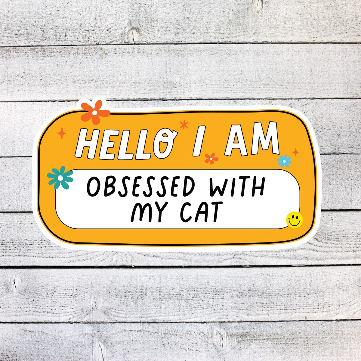 Hello I am Obsessed with my Cat Name Tag Sticker