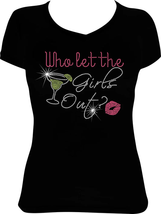 Who Let the Girls Out Margarita Rhinestone Shirt