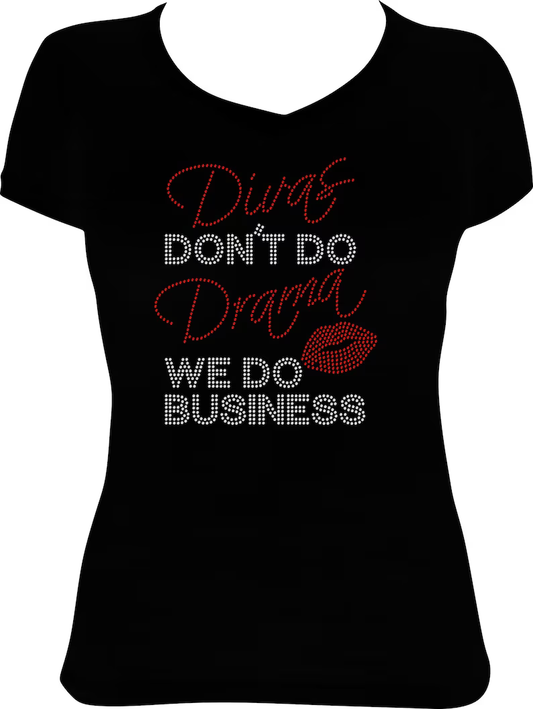 Divas Don't Do Drama We Do Business Rhinestone Shirt