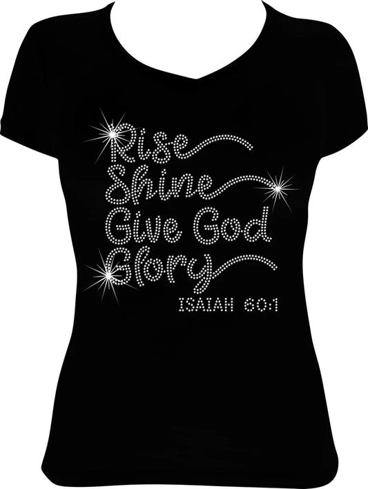 Rise Shine Give God Glory Rhinestone Shirt