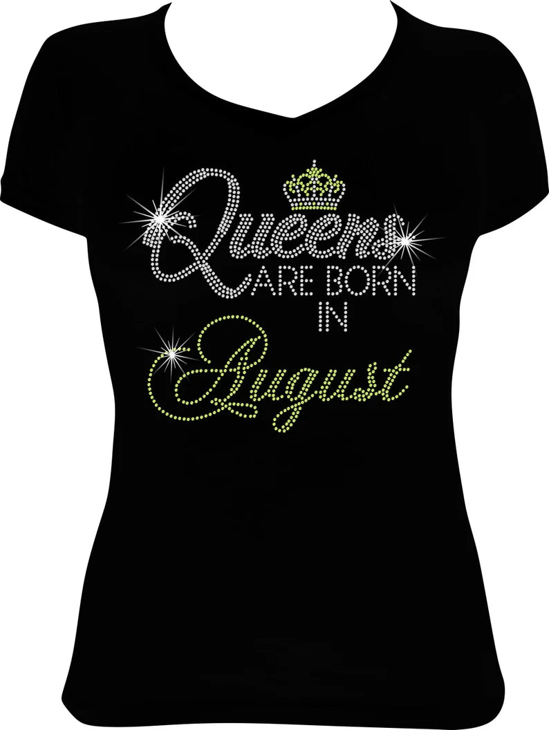 Queens are Born in August Rhinestone Shirt