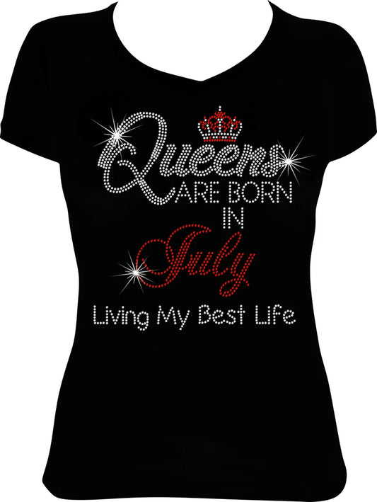 Queens are Born in July Living Rhinestone Shirt