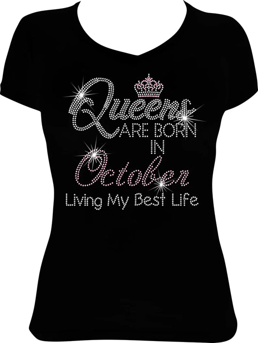 Queens are Born in October Living Rhinestone Shirt