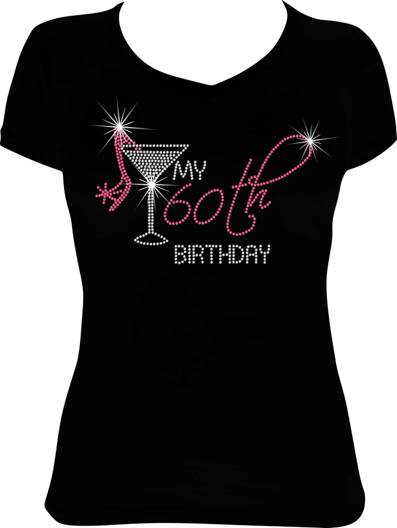 My 60th Birthday Martini Rhinestone Shirt