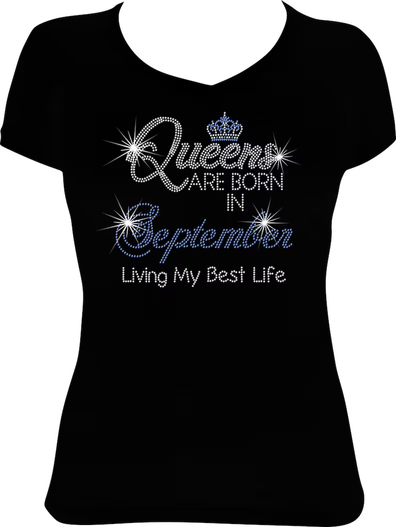Queens are Born in September Living Rhinestone Shirt