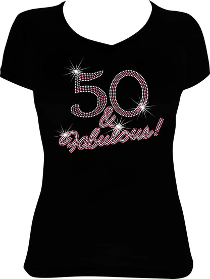 50 and Fabulous Cursive Birthday Rhinestone Shirt