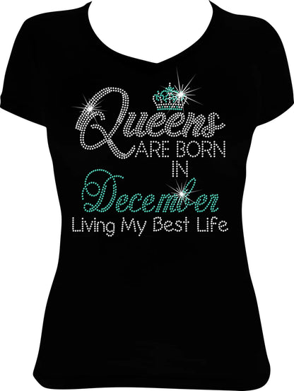 Queens are Born in December Living Rhinestone Shirt