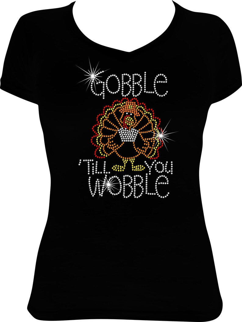 Thanksgiving Gobble till you Wobble Turkey Rhinestone Shirt
