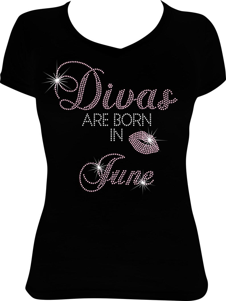 Divas are Born in June Rhinestone Shirt
