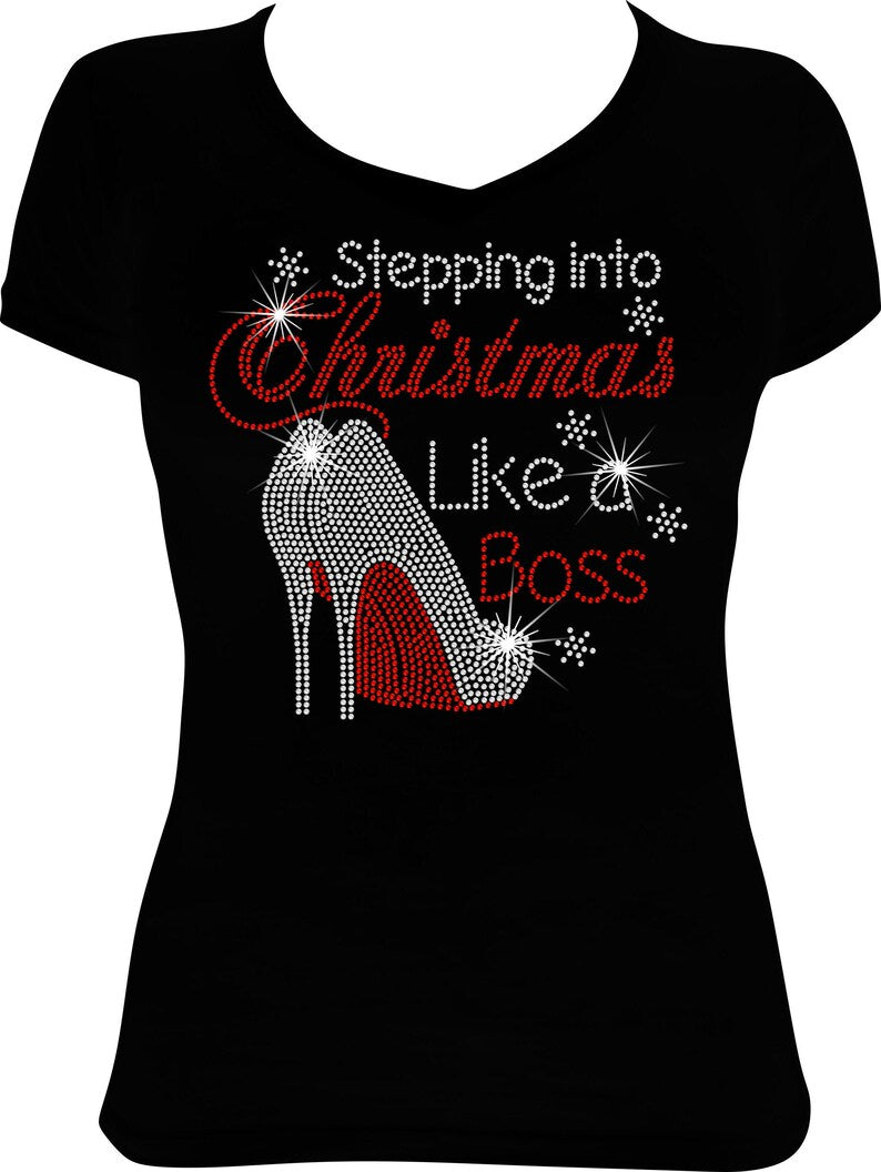 Stepping into Christmas Like a Boss Shoes Rhinestone Shirt