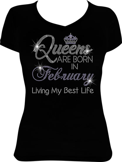 Queens are Born in February Living Rhinestone Shirt