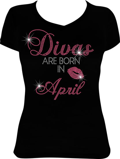Divas are Born in April Rhinestone Shirt
