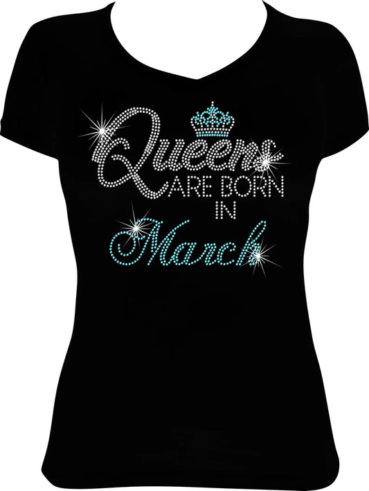 Queens are Born in March Rhinestone Shirt