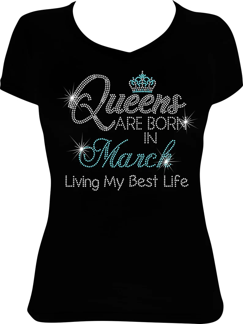 Queens are Born in March Living Rhinestone Shirt