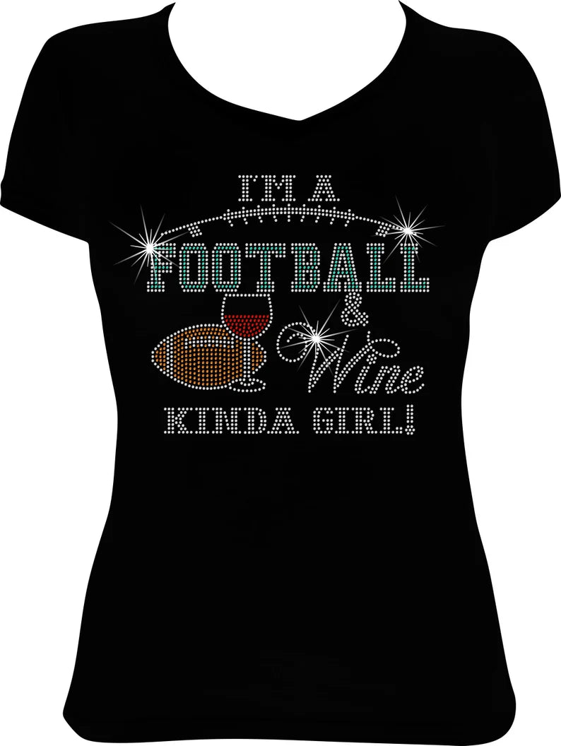 I'm a Football and Wine Kinda Girl Rhinestone Shirt