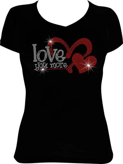 Love You More Rhinestone Shirt