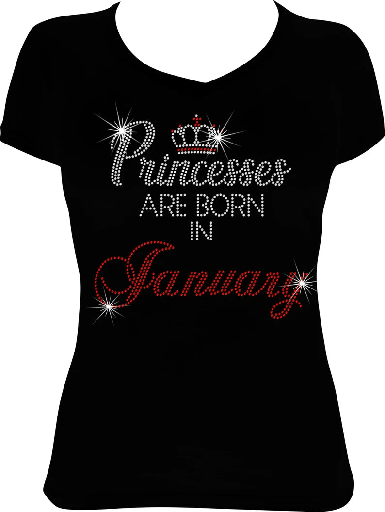 Princesses are Born in January Rhinestone Shirt