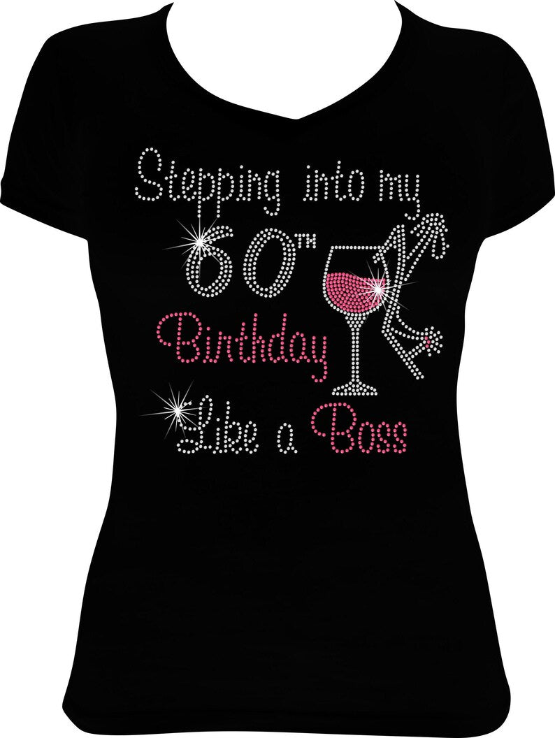 Stepping into My 60th Birthday Like a Boss Wine Rhinestone Shirt