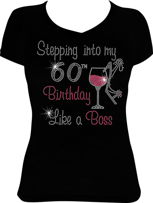 Stepping into My 60th Birthday Like a Boss Wine Rhinestone Shirt