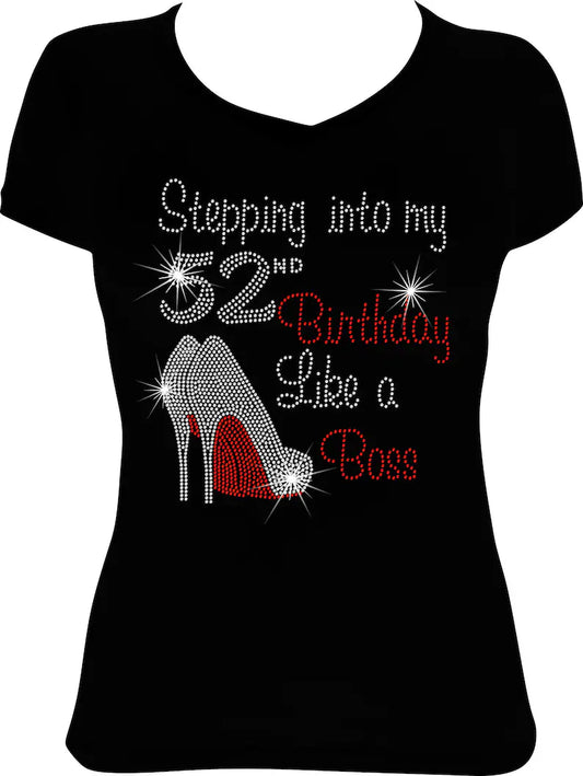 Stepping into My 52nd Birthday Like a Boss Shoes Rhinestone Shirt