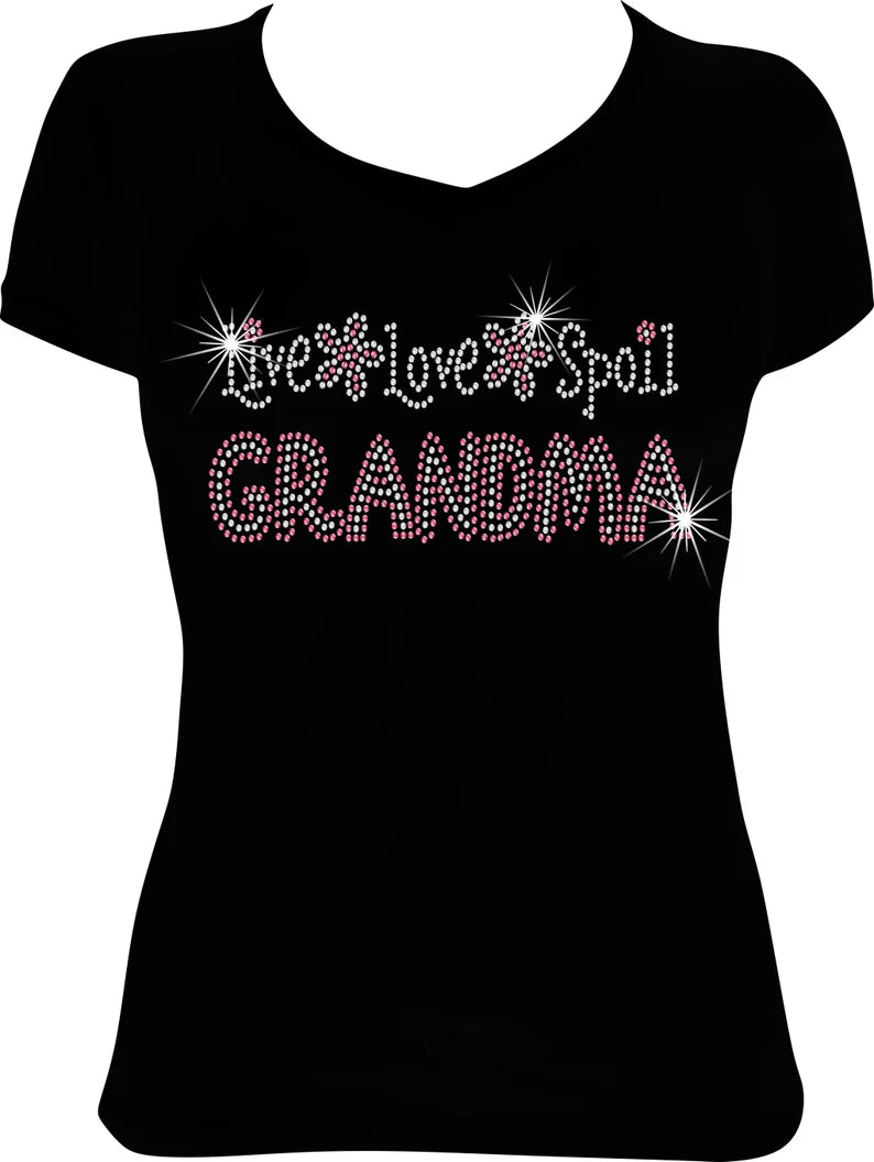 Live Love Spoil Grandma Rhinestone Shirt