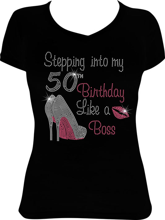 Stepping into My 50th Birthday Like a Boss Lips Rhinestone Shirt