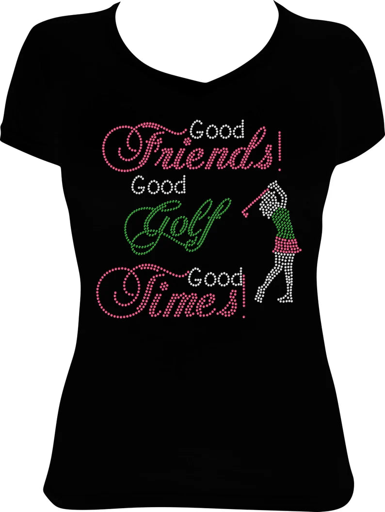 Good Friends Good Golf Good Times Rhinestone Shirt