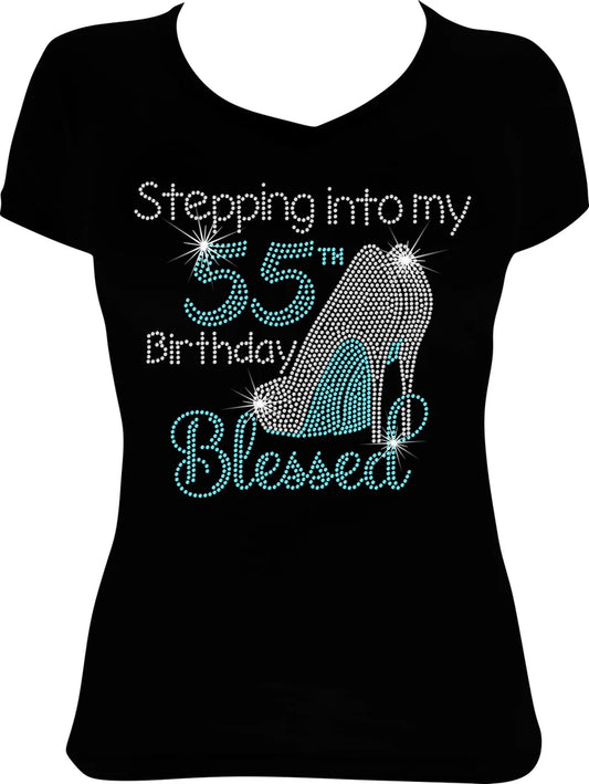 Stepping into My 55th Birthday Blessed Shoes Rhinestone Shirt