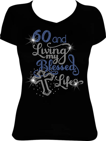60 and Living my Blessed Life Cross Rhinestone Shirt