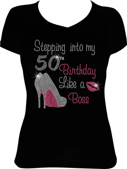 Stepping into My (Any Age) Birthday Like a Boss Lips Rhinestone Shirt