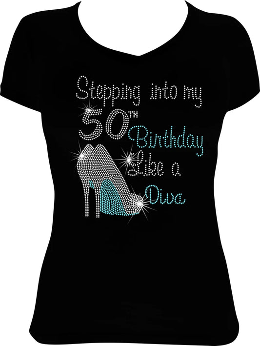 Stepping into My 50th Birthday Like a DIVA Shoes Rhinestone Shirt