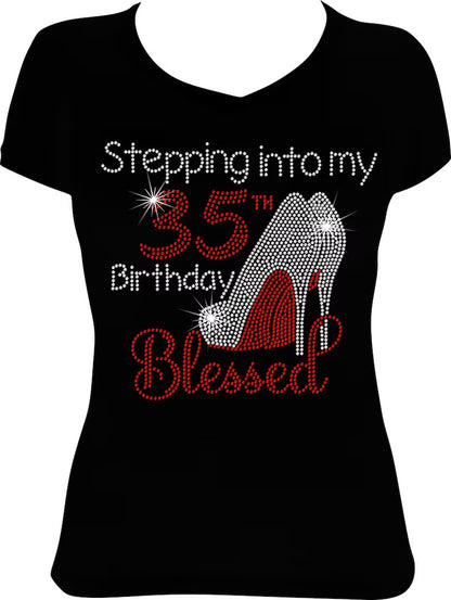 Stepping into My 35th Birthday Blessed Shoes Rhinestone Shirt
