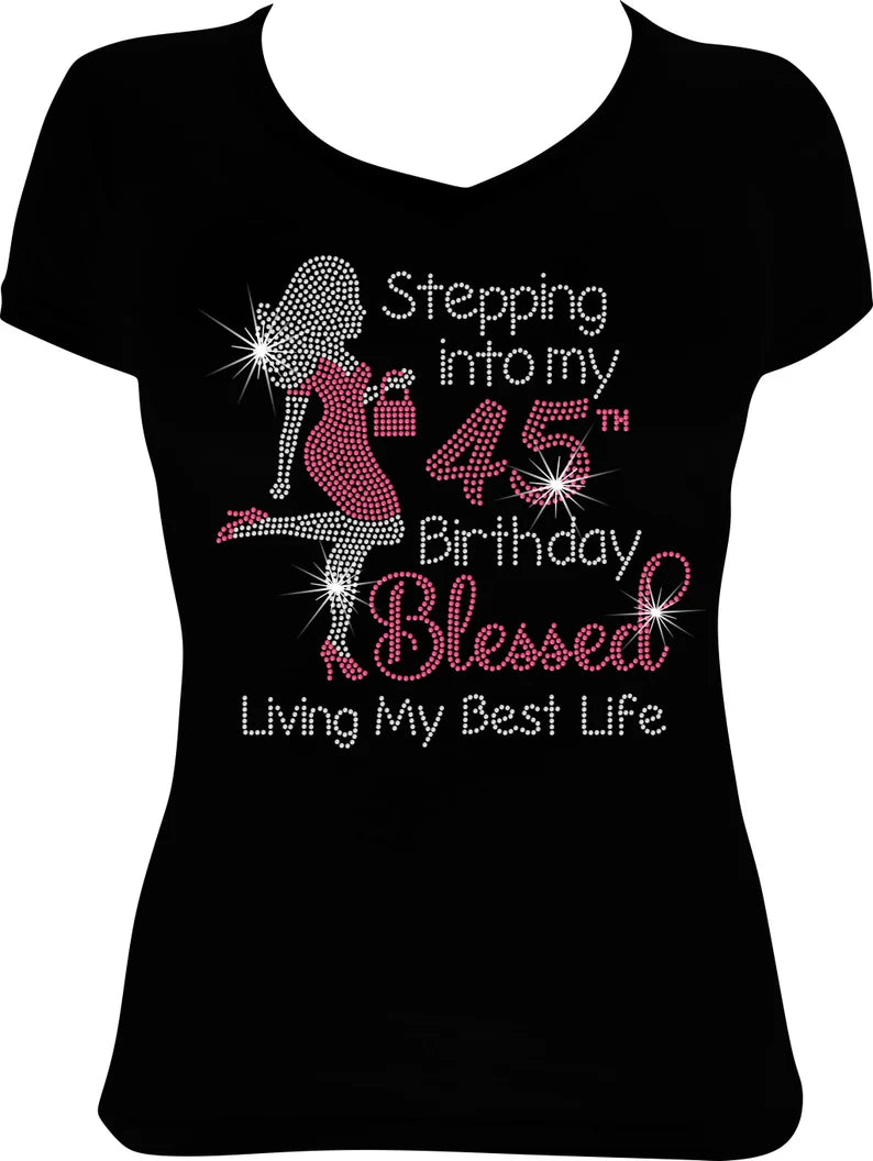 Girl Stepping into My (Any Age) Birthday Blessed Living Rhinestone Shirt