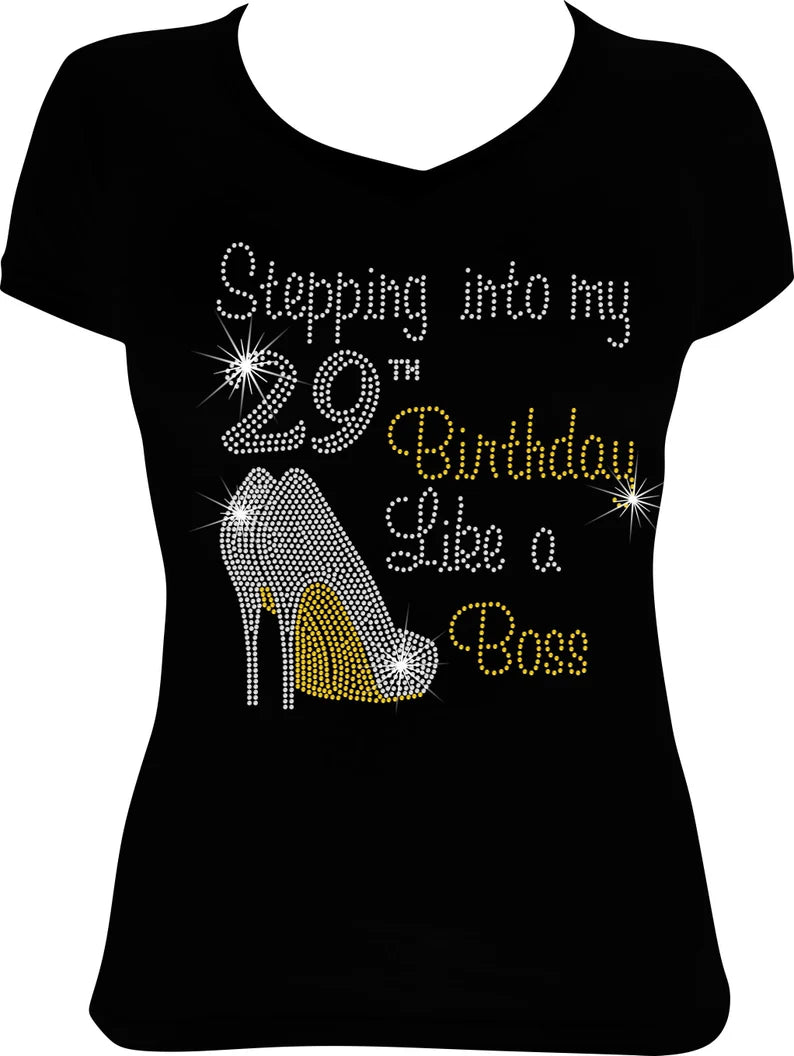 Stepping into my 29th Like a Boss Shoes Rhinestone Shirt