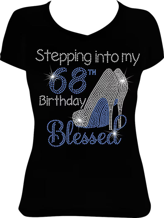 Stepping into My 68th Birthday Blessed Shoes Rhinestone Shirt