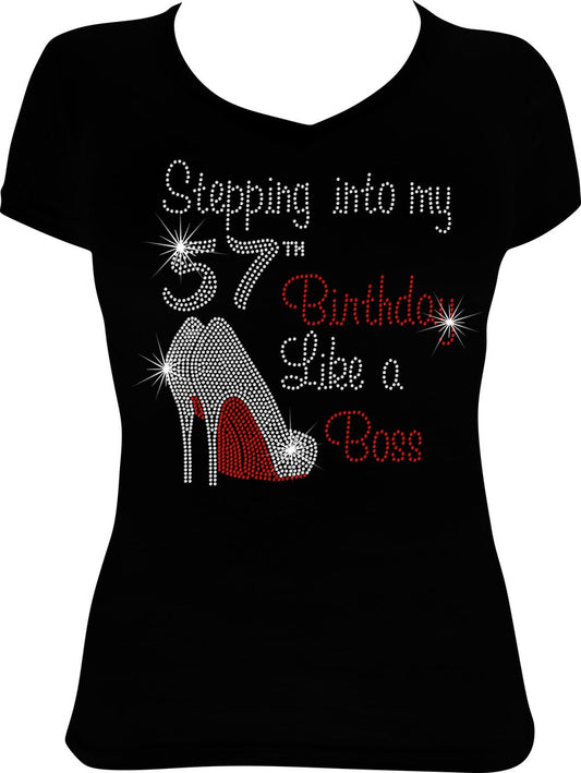 Stepping into My 57th Birthday Like a Boss Shoes Rhinestone Shirt