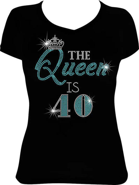 The Queen is 40 Rhinestone Shirt