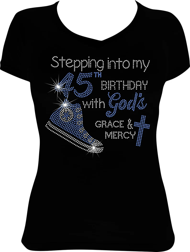 Stepping into My 45th Birthday with God's Grace and Mercy Sneaker Rhinestone Shirt
