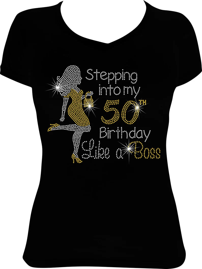 Girl Stepping into My (Any Age) Birthday Like a Boss Rhinestone Shirt
