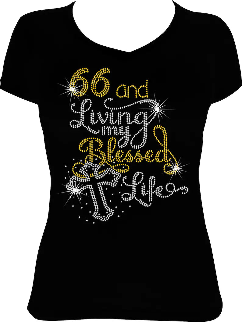 66 and Living my Blessed Life Rhinestone Shirt