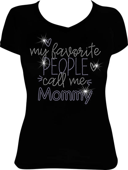 My Favorite People Call Me Mommy Rhinestone Shirt