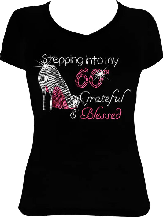 Stepping into My 60th Grateful & Blessed Shoes Rhinestone Shirt