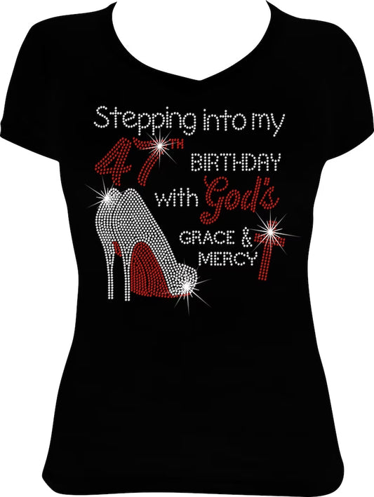 Stepping into My 47th Birthday with God's Grace and Mercy Shoes Rhinestone Shirt
