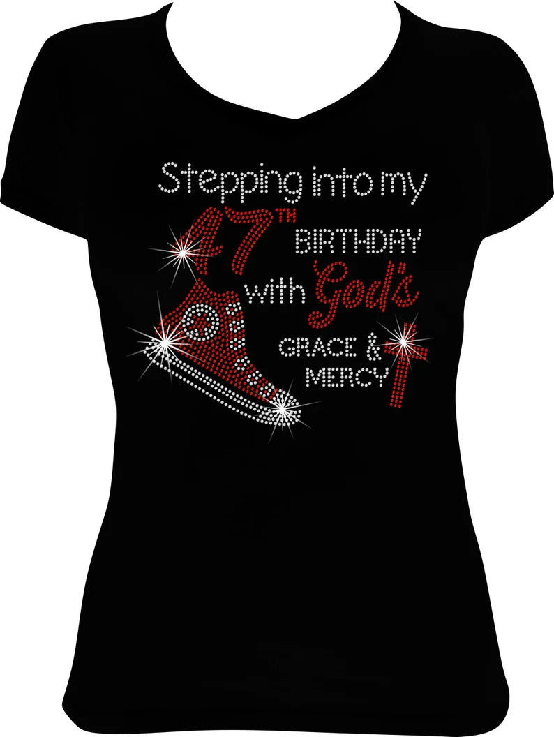 Stepping into My 47th Birthday with God's Grace and Mercy Sneaker Rhinestone Shirt